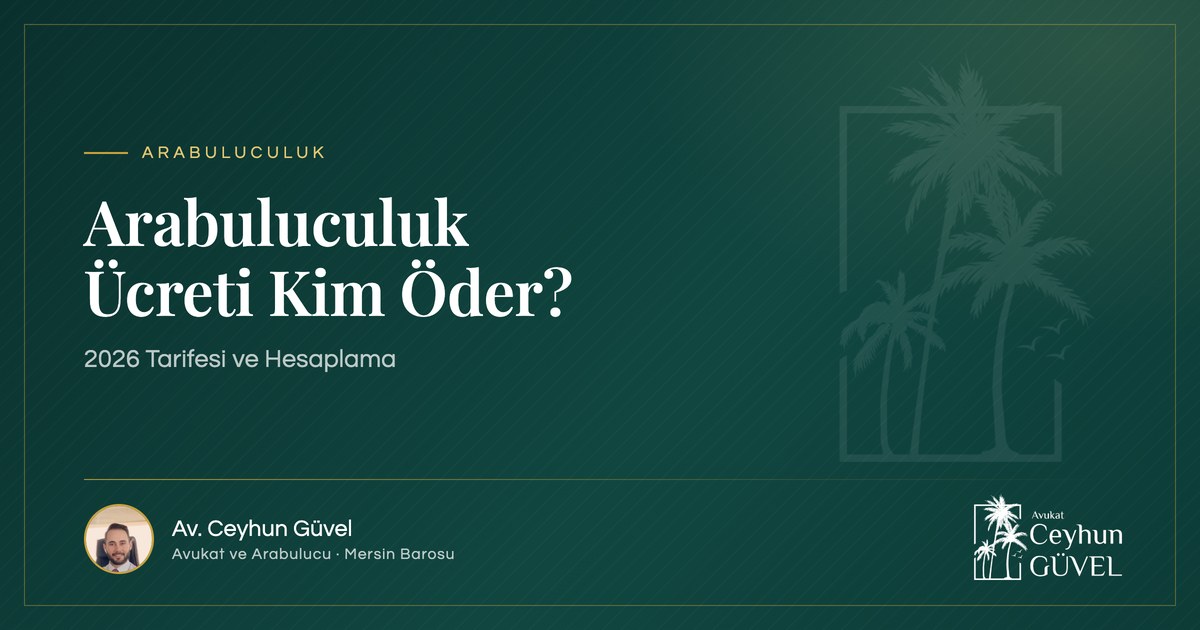 Arabuluculuk Ücreti Kim Öder yazı kapağı, Av. Ceyhun Güvel, Mersin