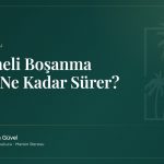 Çekişmeli Boşanma Davası Ne Kadar Sürer yazı kapağı, Av. Ceyhun Güvel, Mersin