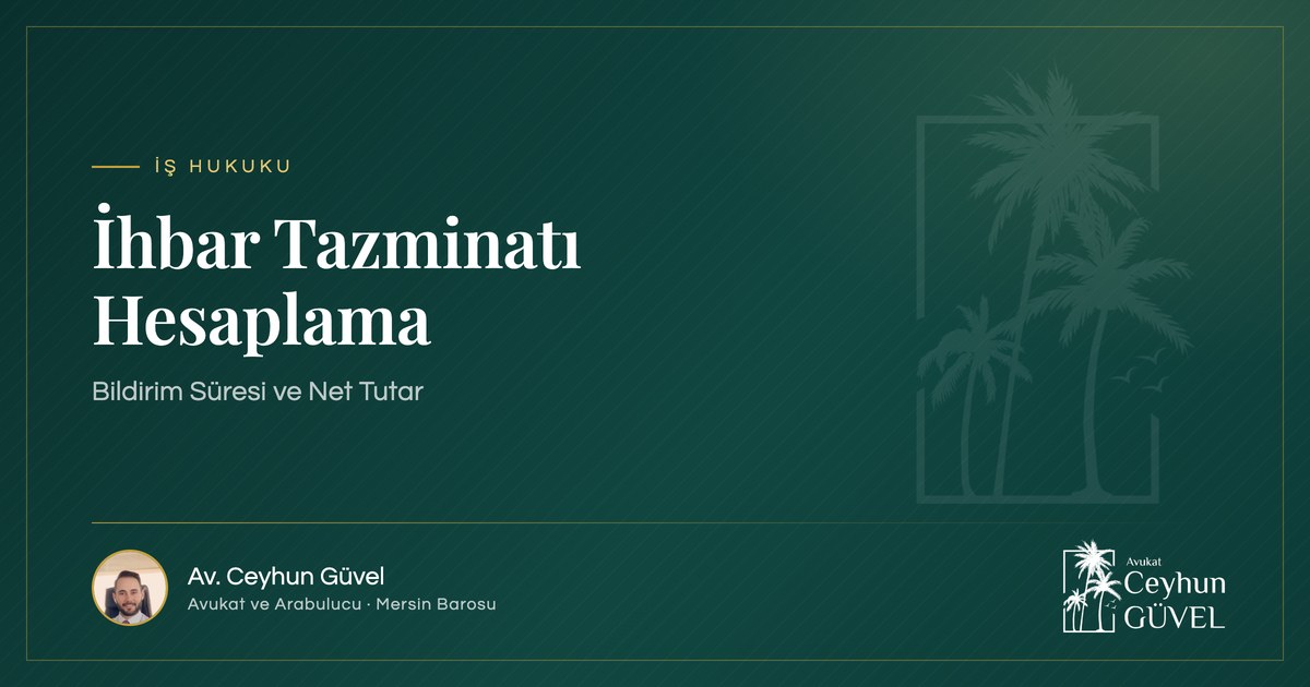 İhbar tazminatı hesaplama aracı kapağı, Av. Ceyhun Güvel, Mersin