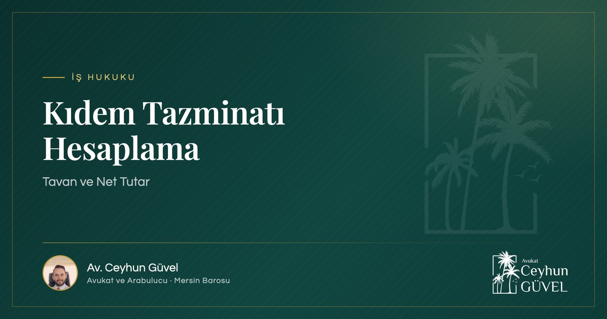 Kıdem tazminatı hesaplama aracı kapağı, Av. Ceyhun Güvel, Mersin
